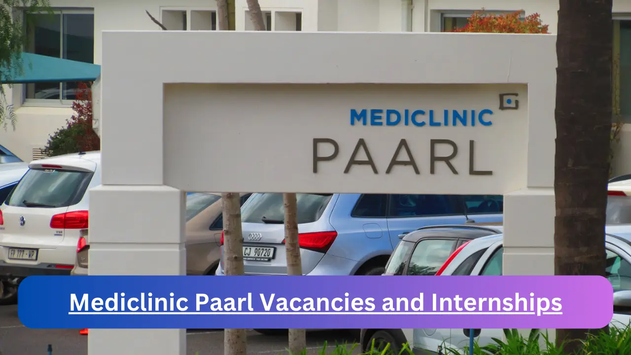 X1 Mediclinic Paarl Vacancies 2024 Latest Jobs For Matriculants